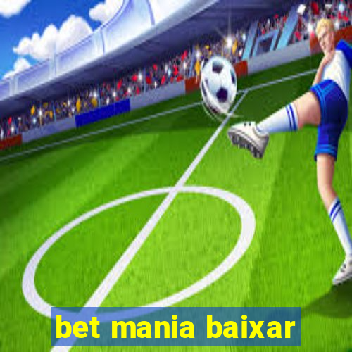 bet mania baixar