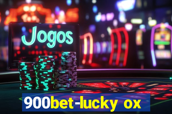 900bet-lucky ox