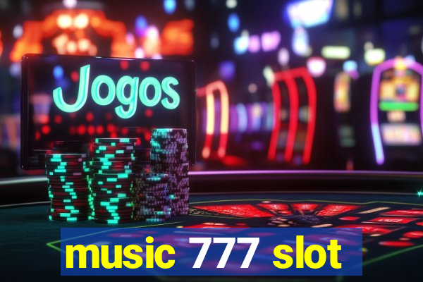 music 777 slot