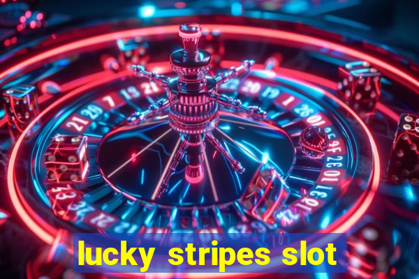 lucky stripes slot