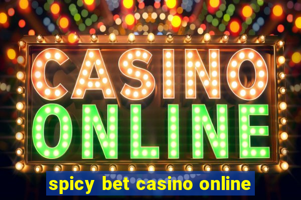 spicy bet casino online