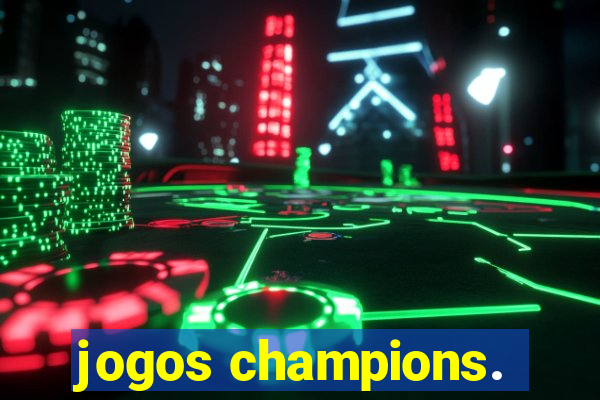 jogos champions.