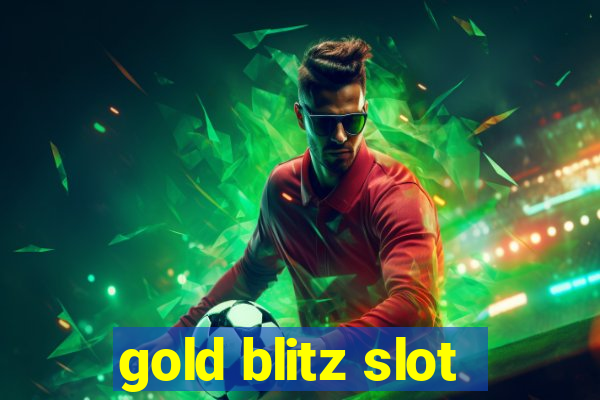 gold blitz slot