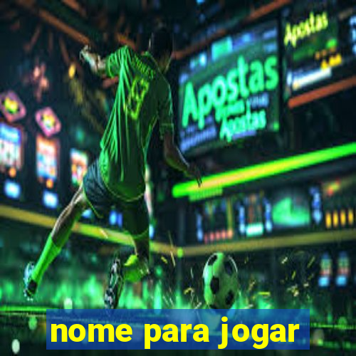 nome para jogar