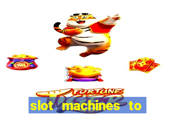 slot machines to play for free