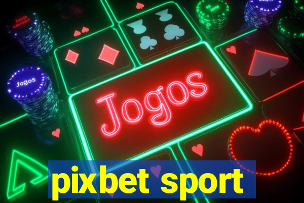 pixbet sport