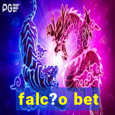 falc?o bet