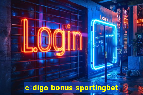 c贸digo bonus sportingbet