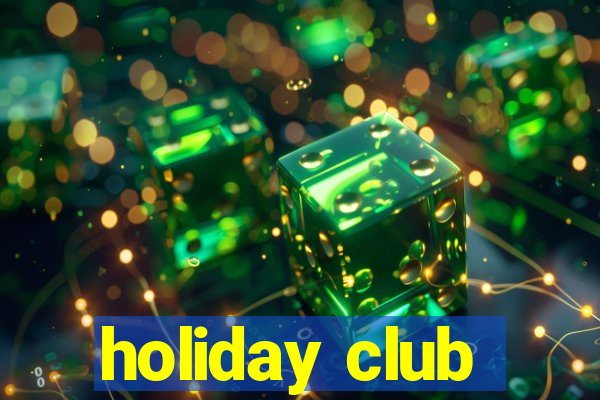 holiday club