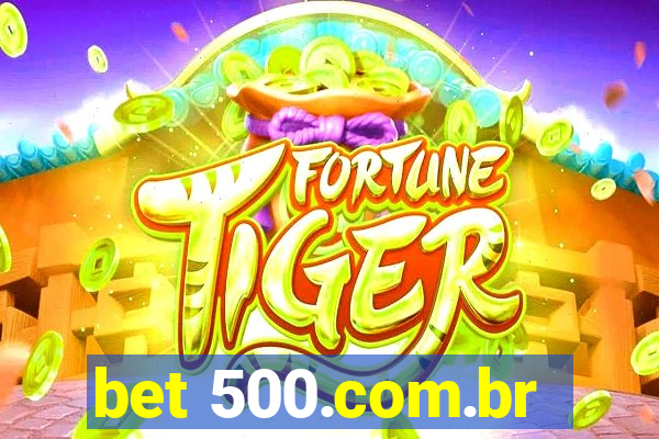 bet 500.com.br