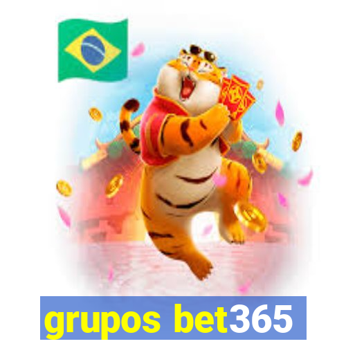 grupos bet365