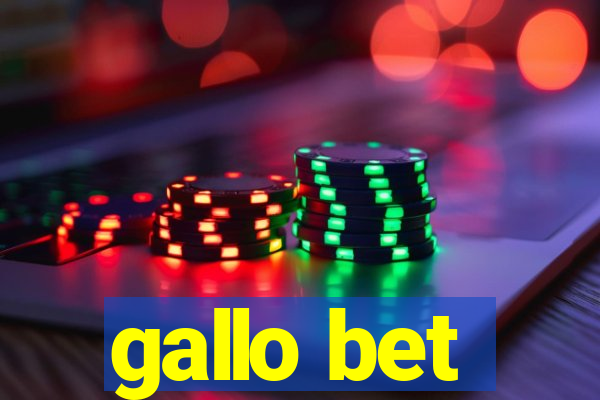 gallo bet