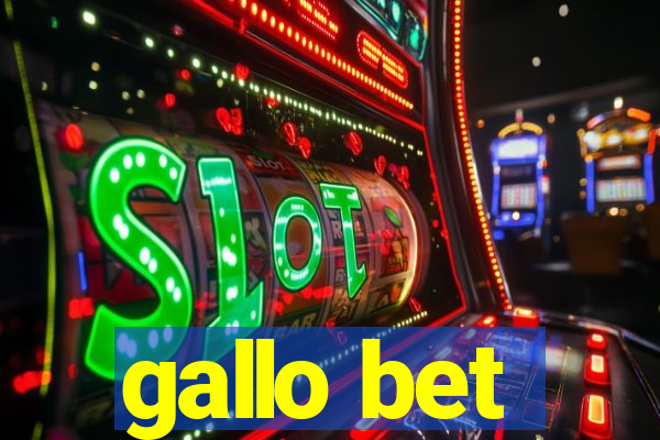 gallo bet