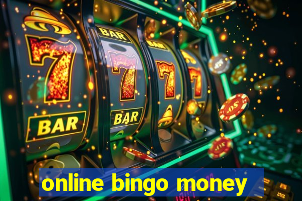 online bingo money