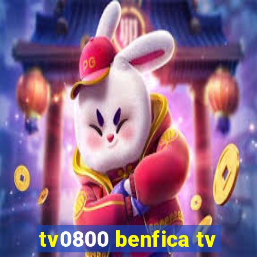 tv0800 benfica tv