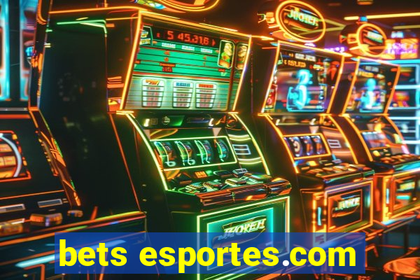 bets esportes.com