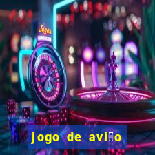 jogo de avi茫o que ganha dinheiro