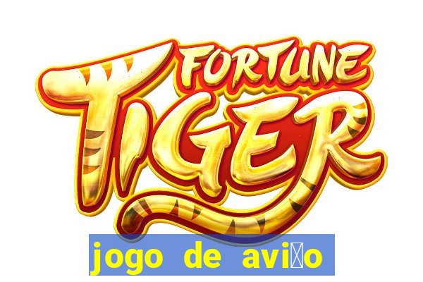 jogo de avi茫o que ganha dinheiro