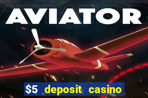 $5 deposit casino nz 2021