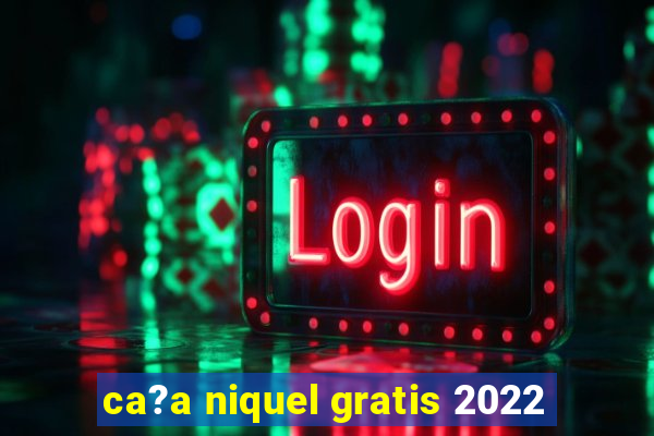 ca?a niquel gratis 2022