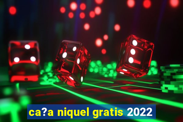 ca?a niquel gratis 2022