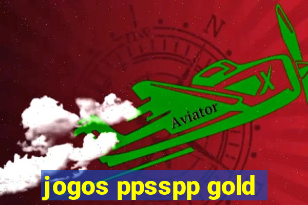 jogos ppsspp gold