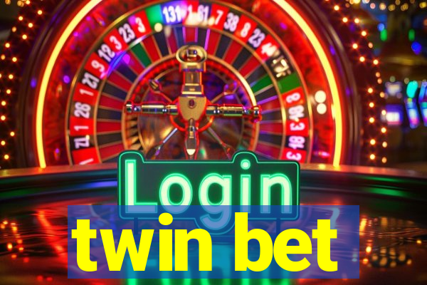 twin bet