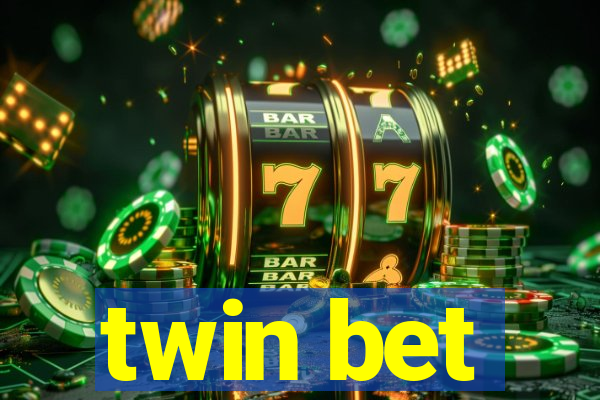 twin bet