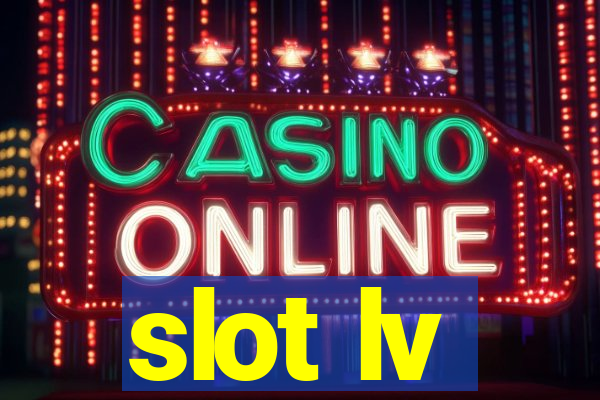 slot lv