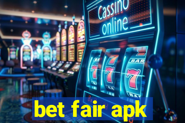 bet fair apk