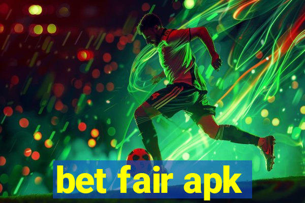 bet fair apk