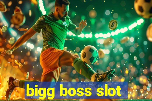 bigg boss slot