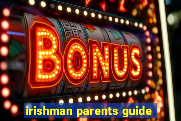 irishman parents guide