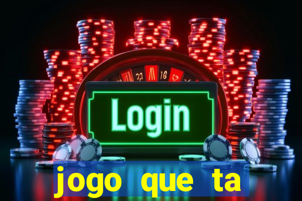 jogo que ta pagando sem deposito