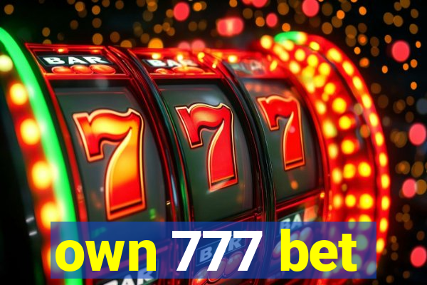 own 777 bet