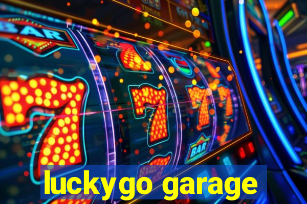 luckygo garage