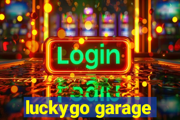 luckygo garage