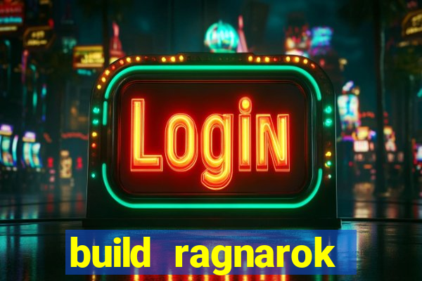 build ragnarok history reborn farm