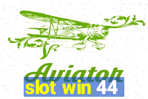 slot win 44