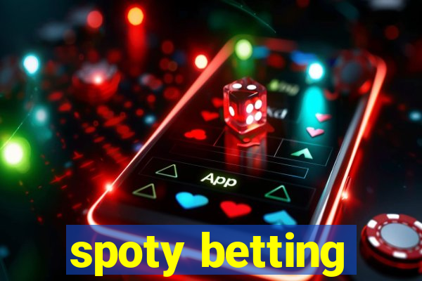 spoty betting