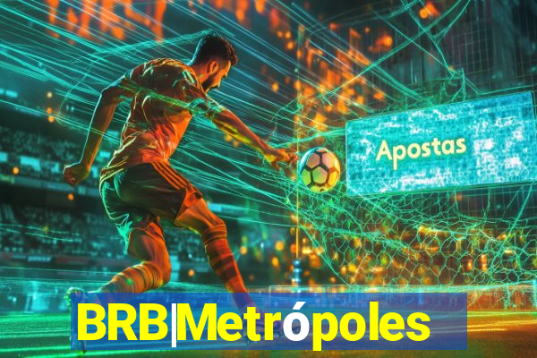 BRB|Metrópoles