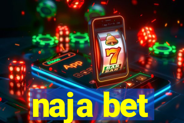 naja bet