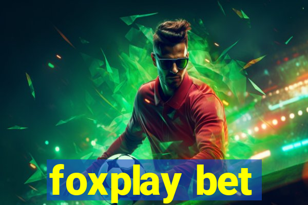 foxplay bet