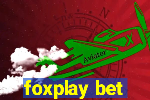 foxplay bet