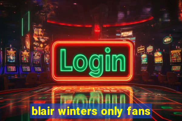 blair winters only fans