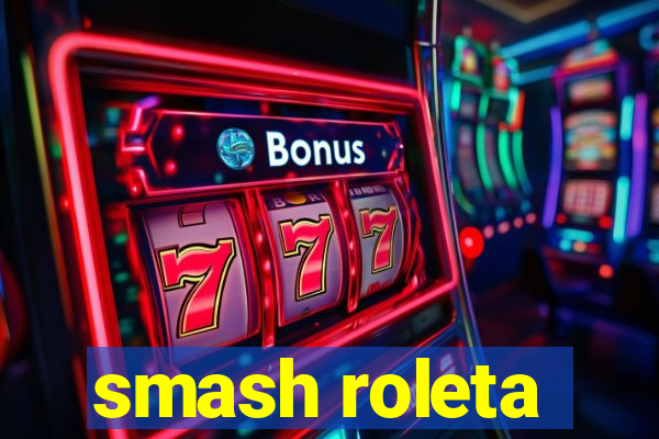 smash roleta