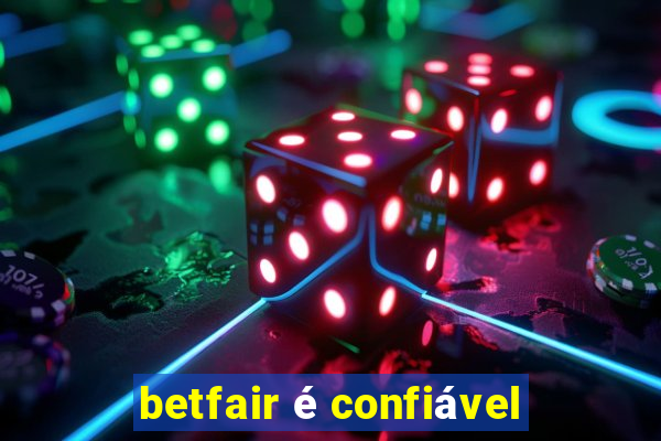 betfair é confiável