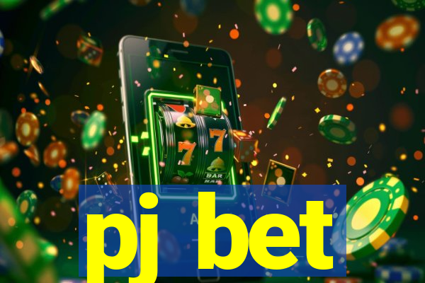 pj bet