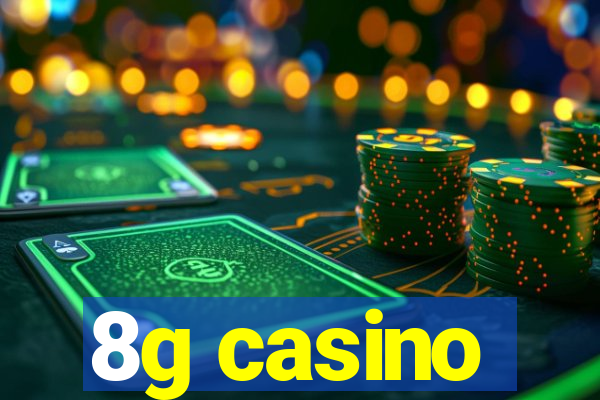 8g casino