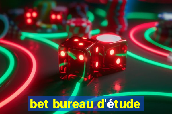 bet bureau d'étude